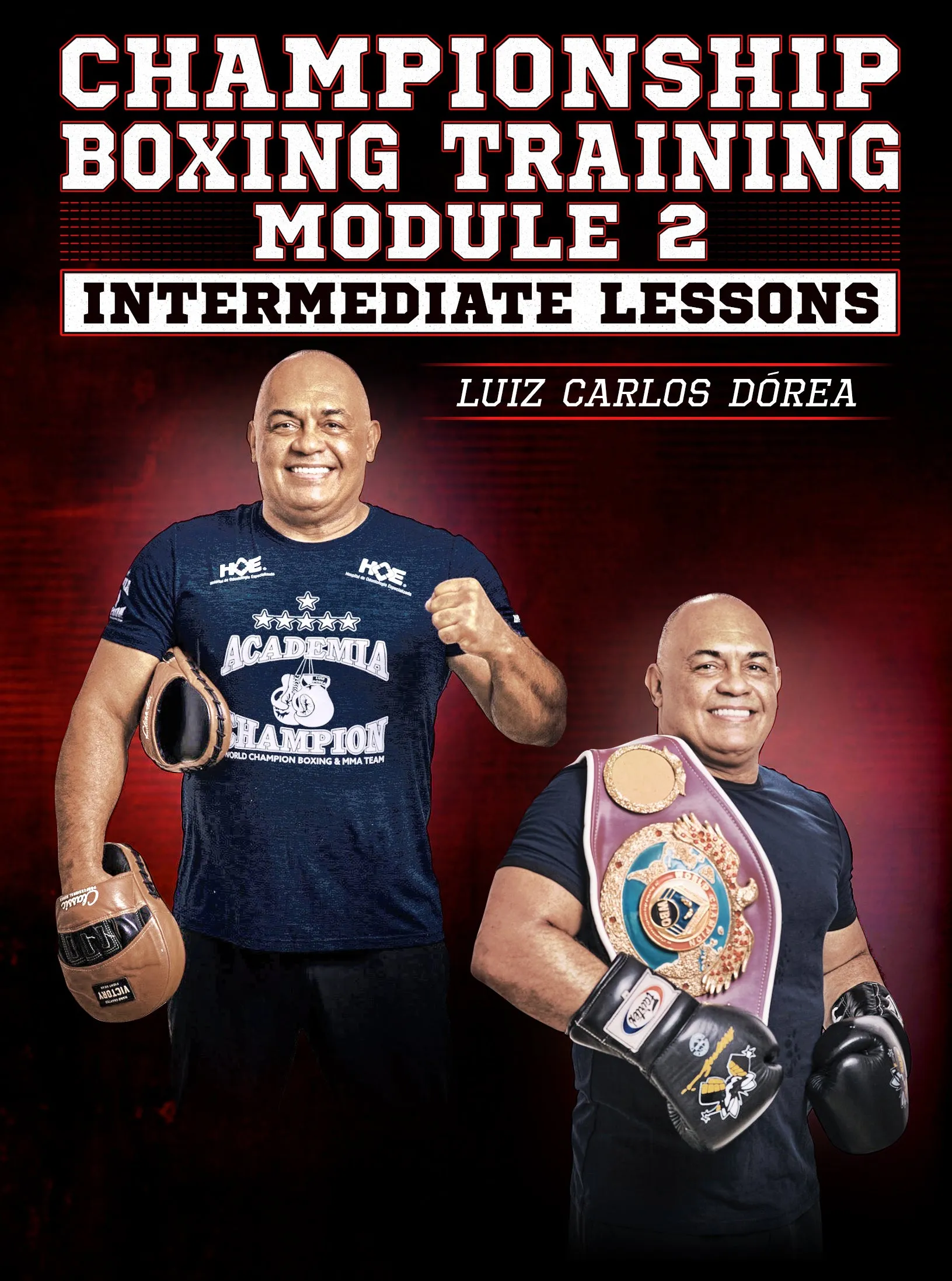 Championship Boxing Training Module 1: Intermediate Lessons by Luiz Carlos Dorea