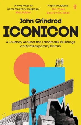 Iconicon: A Journey Around the Landmark Buildings of Contemporary Britain (Paperback)